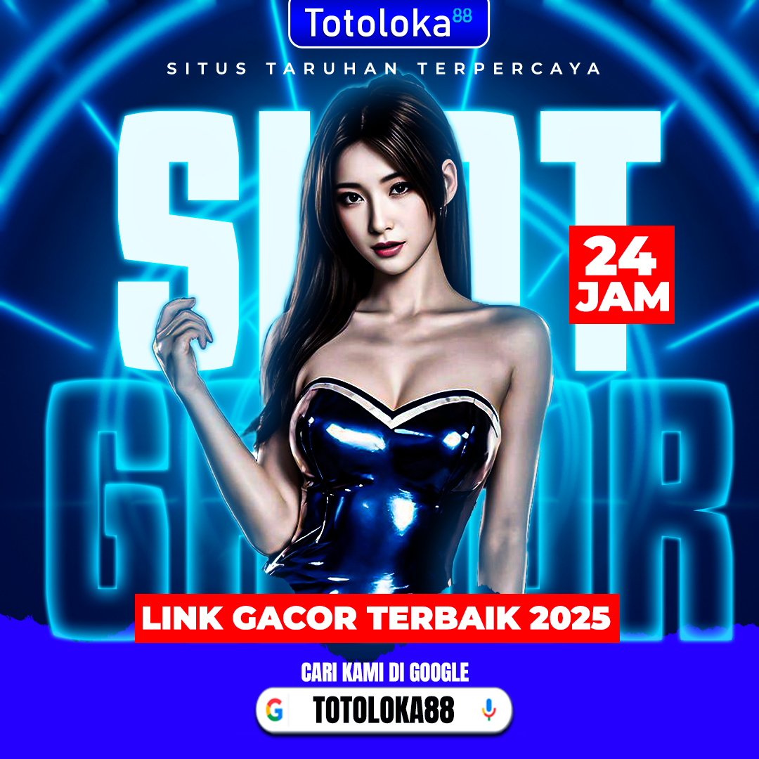 Totoloka88 | Link Gacor Terbaru Hari Ini, Situs Gacor Resmi dan Terpercaya
