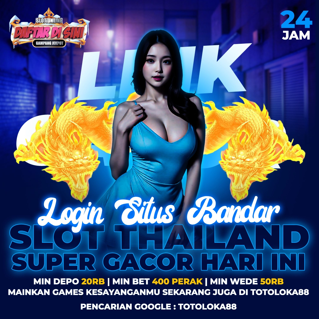 TOTOLOKA88 ⚡️ Link Gacor Slot Online Resmi & Gampang Jackpot